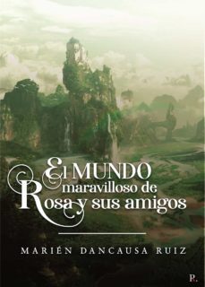 el mundo maravilloso de rosa y sus amigos (ebook)-9788418773877