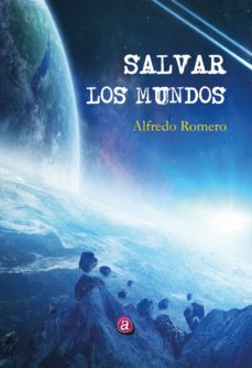 salvar los mundos (ebook)-romero guerrero alfredo-9788418851377