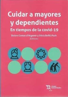 cuidar a mayores y dependientes en tiempos de covid 19-9788419226877