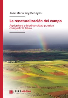 la renaturalizacion del campo (ebook)-jose maria rey benayas-9788419544377