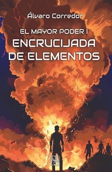 el mayor poder i. encrucijada de elementos (ebook)-alvaro corredor-9788419579959