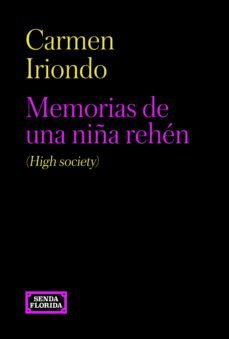 memorias de una niña rehen (high society) (ebook)-carmen iriondo-9788419596277