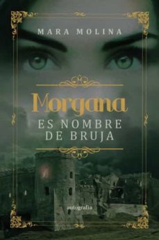 morgana es nombre de bruja-mara molina-9788419611277