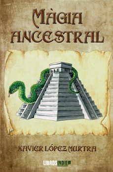magia ancestral-javier lopez murtra-9788419671677