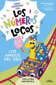 los numeros locos 1 - los amigos del 10 (con letra mayuscula) (ebook)-9788419982728