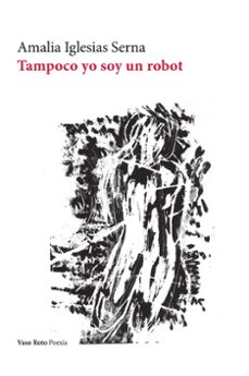tampoco yo soy un robot-amalia iglesias-9788419693877
