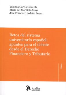 retos del sistema universitario español: apuntes para el debate desde el derecho financiero y tributario-9788419773777