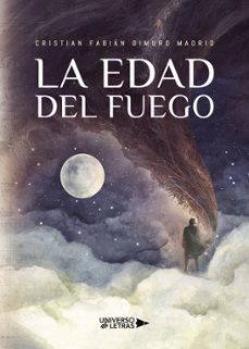 la edad del fuego-cristian fabian dimuro madrid-9788419774477