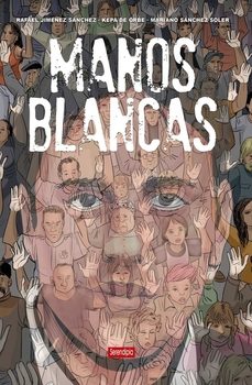 manos blancas-rafael jimenez sanchez-kepa de orbe-9788419793577