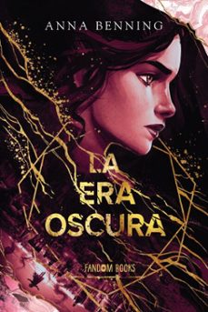 la era oscura-anna benning-9788419831477