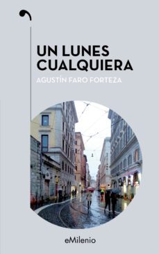 un lunes cualquiera (epub) (ebook)-agustin faro forteza-9788419884077