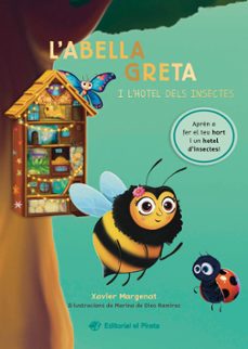 l'abella greta i l'hotel dels insectes-xavier margenat-9788419912077