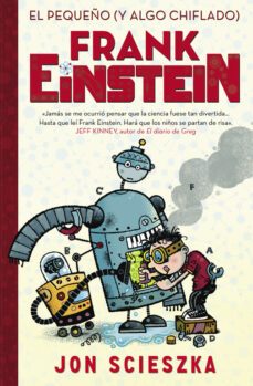 el pequeño (y algo chiflado) frank einstein (frank einstein 1)-9788420419077