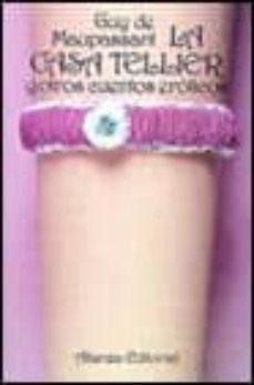 la casa tellier y otros cuentos eroticos (4ª ed.)-9788420618777