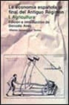la economia española a finales del antiguo regimen (t. 1)-9788420680477