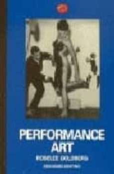 performance art-roselee goldberg-9788423326877