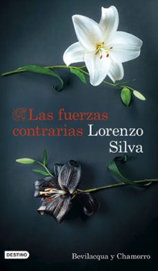 las fuerzas contrarias-lorenzo silva-9788423367177