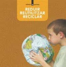 reduir, reutilitzar, reciclar-9788424629977