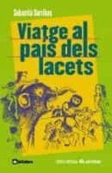 viatge als pais dels lacets (edicio commemorativa 40e aniversari)-sebastia sorribas i roig-9788424630577