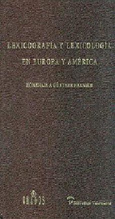 lexicografia y lexicologia en europa y america (homenaje a günthe r haensch)-9788424923877