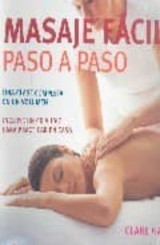 masaje facil: paso a paso: una clase completa en un volumen (incl uye cd-audio para parcticar en casa)-clare harris-9788425340277