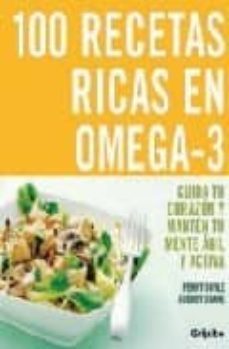 100 recetas ricas en omega-3: cuida tu corazon y manten tu mente agil y activa-penny doyle-audrey deame-9788425342677