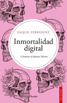 inmortalidad digital-raquel ferrandez-9788425452277