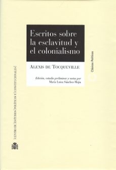 escritos sobre esclavitud y el colonialismo (t.d)-alexis de tocqueville-9788425914577