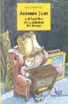 antonio juan y el invisible en la maquina del tiempo-klaus peter wolf-9788426341877