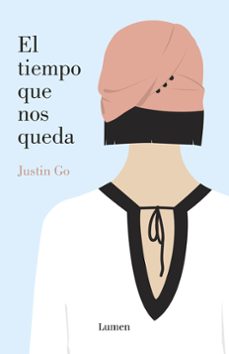 el tiempo que nos queda-justin go-9788426401977
