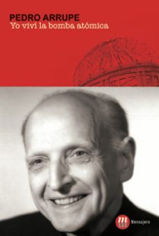 yo vivi la bomba atomica-pedro arrupe-9788427131477