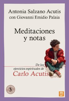 meditaciones y notas-antonia salzano acutis-giovanni emidio palaia-9788427151277