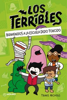 los terribles 1 - bienvenidos a la escuela dedo torcido (ebook)-travis nichols-9788427227484