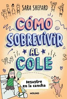 como sobrevivir al cole 5 - desastre en la cancha (ebook)-sara shepard-9788427256477