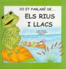 les rius i llacs (ja et parlare)-dami casado martinez-alicia casado martinez-9788427274877