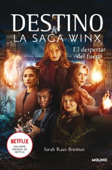 el despertar del fuego (destino: la saga winx 2)-9788427277977