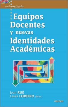 equipos docentes y nuevas identidades académicas (ebook)-joan rue domingo-laura lodeiro-9788427718777