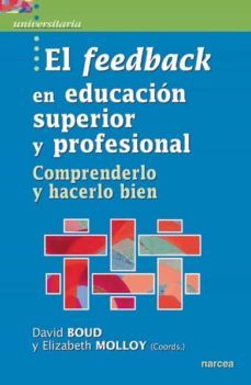 el feedback en educacion superior y profesional (ebook)-david (autor ingles. no utiliza el segundo apellido) boud-elizabeth (autora inglesa. no utiliza el segundo apellido) molloy-9788427721777
