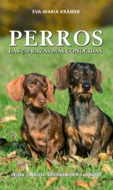 perros: las 250 razas mas conocidas-eva maria kramer-9788428217477