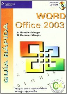 word office 2003: guia rapida (incluye cd-rom)-antonia gonzalez mangas-gaspar gonzalez mangas-9788428328777