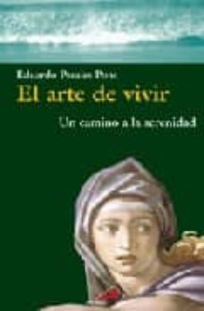 el arte de vivir: un camino a la serenidad-eduardo perales pons-9788428527477