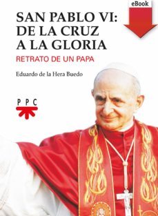 san pablo vi: de la cruz a la gloria (ebook)-eduardo de la hera buedo-9788428833677
