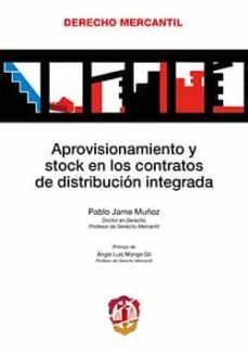 aprovisionamiento y stock en los contratos de distribucion integr ada-pablo jarne muñoz-9788429019377