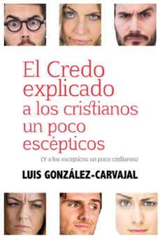 el credo explicado a los cristianos un poco excepticos-9788429327977