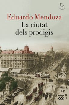 la ciutat dels prodigis-eduardo mendoza-9788429775877