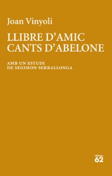 llibre d'amic/cants d'abelone-joan vinyoli pladevall-9788429782677