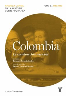 colombia. la construccion nacional. tomo 2 (1830-1880) (ebook)-9788430603077
