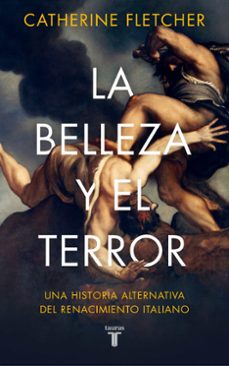 la belleza y el terror-catherine fletcher-9788430623877