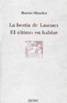 la bestia de lascaux: el ultimo en hablar-maurice blanchot-9788430934577