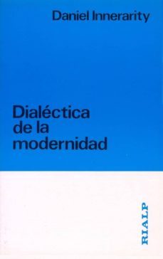 dialectica de la modernidad-daniel innerarity-9788432126277